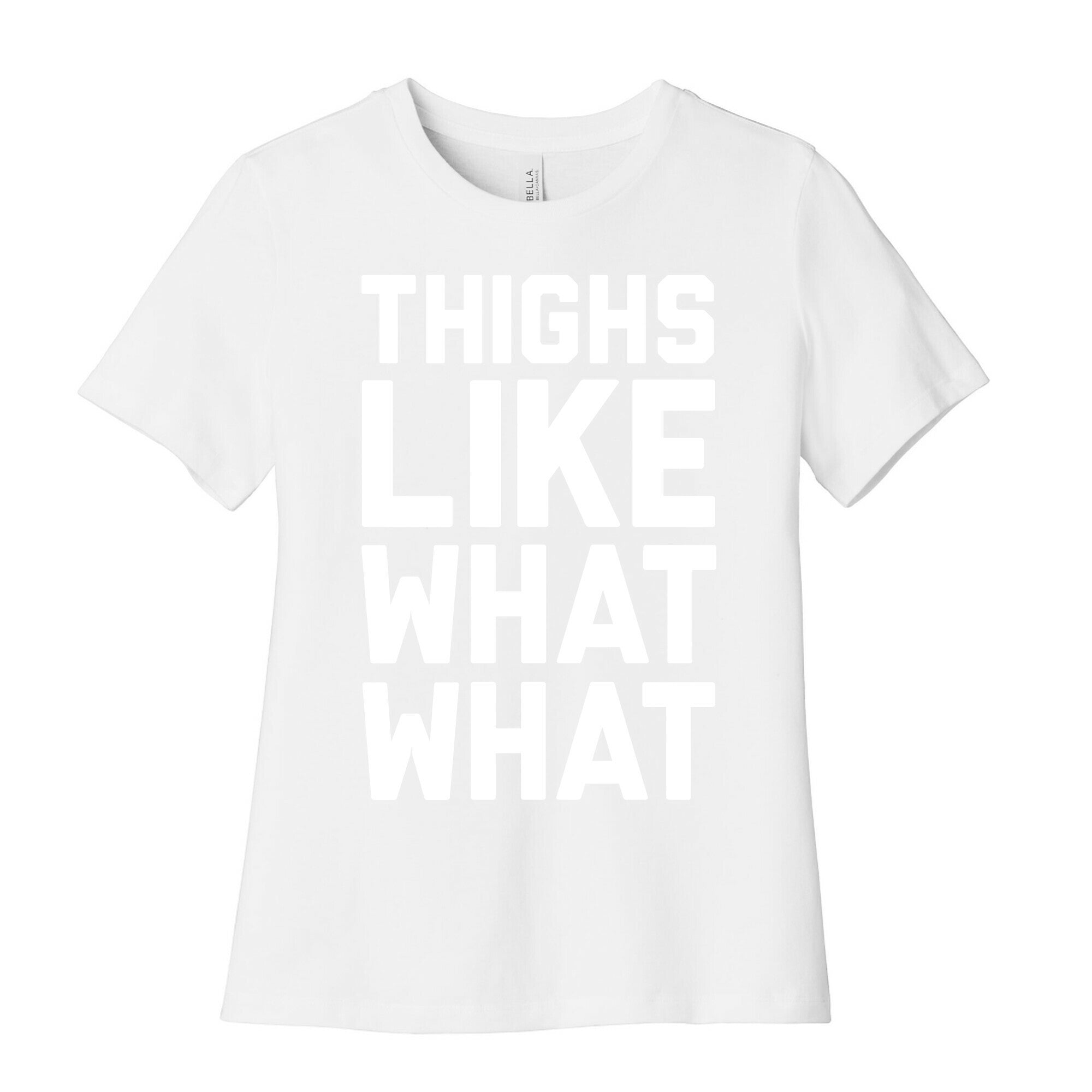 Thighs Like What What Women's Cotton Tee